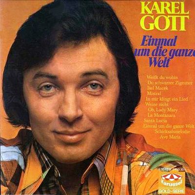 Karel Gott - Einmal um die ganze Welt
